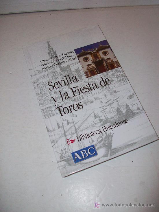Libros: Biblioteca Hispalense (ABC)  : SEVILLA Y LA FIESTA DE TOROS - Foto 1