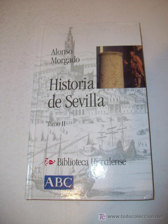 Libros: Biblioteca Hispalense (ABC)  :  HISTORIA DE SEVILLA  Tomos  I y II - Foto 1