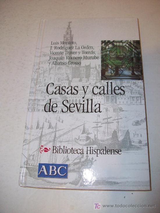 Libros: Biblioteca Hispalense (ABC)  :   CASAS Y CALLES DE SEVILLA - Foto 1
