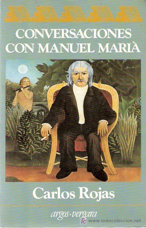 Libros: LIBRO - CONVERSACIONES CON MANUEL MARIA - CARLOS ROJAS - ARGOS VERGARA - Foto 1
