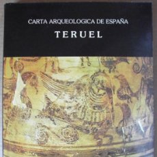 Libros: CARTA ARQUEOLÓGICA DE ESPAÑA : TERUEL. Lote 12711965