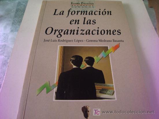 Libros: eudema pscologia,recusrsos humanos, LA FORMACION EN LAS ORGANIZACIONES,