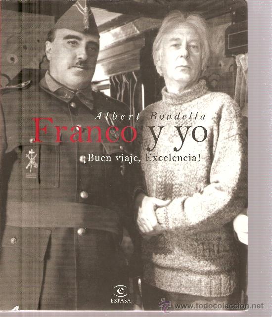 Libros: ALBERT BOADELLA - FRANCO Y YO - MUY ILUSTRADO - Foto 1