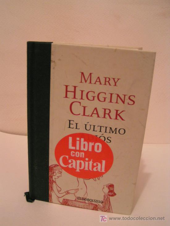 Libros: LIBRO - EL ULTIMO ADIOS - MARY HIGGINS CLARK - Foto 1