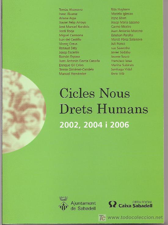 Libros: CICLES NOUS DRETS HUMANS. 2002, 2004, 2006. SABADELL. CATALUNYA. - Foto 1