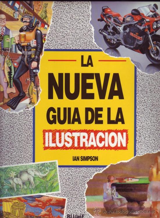 Libros: La nueva gu&iacute;a de la ilustraci&oacute;n. Ian Simpson. - Foto 1