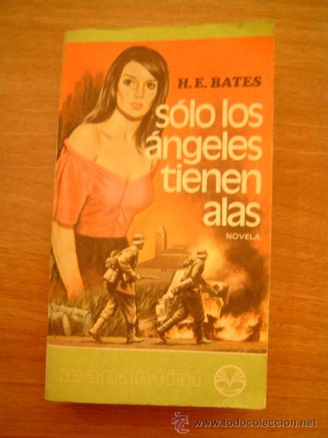 Libros: SOLO LOS ANGELES TIENEN ALAS - H.E. BATES - Foto 1