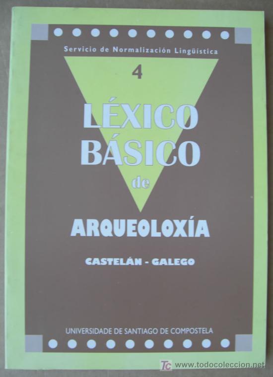 Libros: L&Eacute;XICO B&Aacute;SICO DE ARQUEOLOX&Iacute;A : CASTEL&Aacute;N - GALEGO - Foto 1