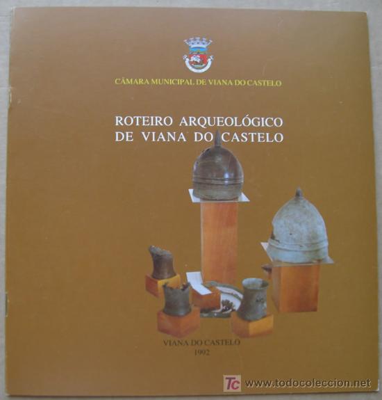 B&uuml;cher: ROTEIRO ARQUEOL&Oacute;GICO DE VIANA DO CASTELO ( PORTUGAL )