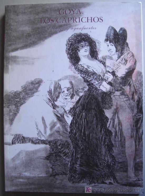 Libros: GOYA. LOS CAPRICHOS. DIBUJOS Y AGUAFUERTES - Foto 1