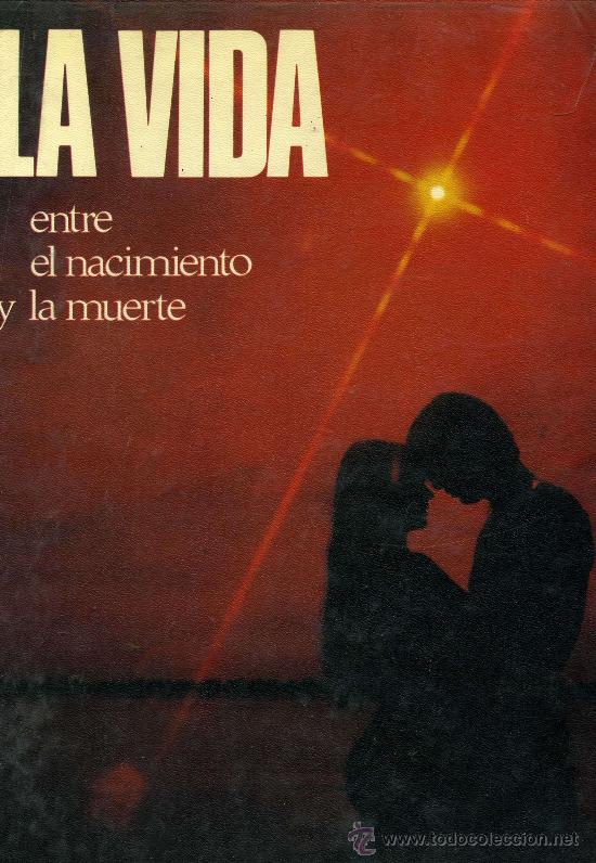 Libros: La Vida, entre el nacimiento y la muerte - C&iacute;rculo de Lectores 1973 - Foto 1