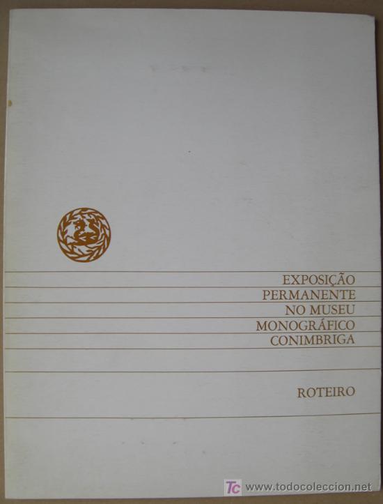 books: ROTEIRO DA EXPOSI&Ccedil;AO PERMANENTE NO MUSEU MONOGR&Aacute;FICO DE CON&Iacute;MGRIGA ( COIMBRA, PORTUGAL )