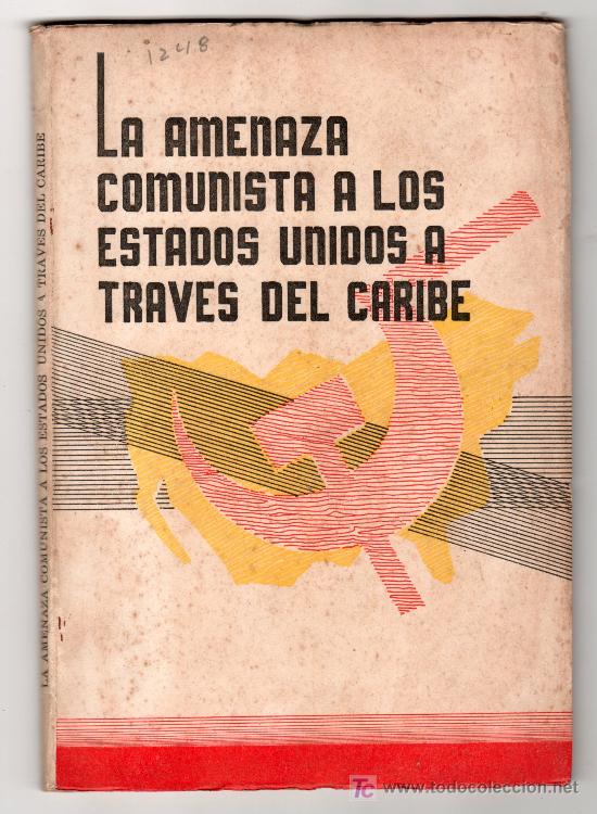 Livros em segunda m&atilde;o: LA AMENAZA COMUNISTA A LOS ESTADOS UNIDOS A TRAVES DEL CARIBE 18 DE MAYO DE 1960
