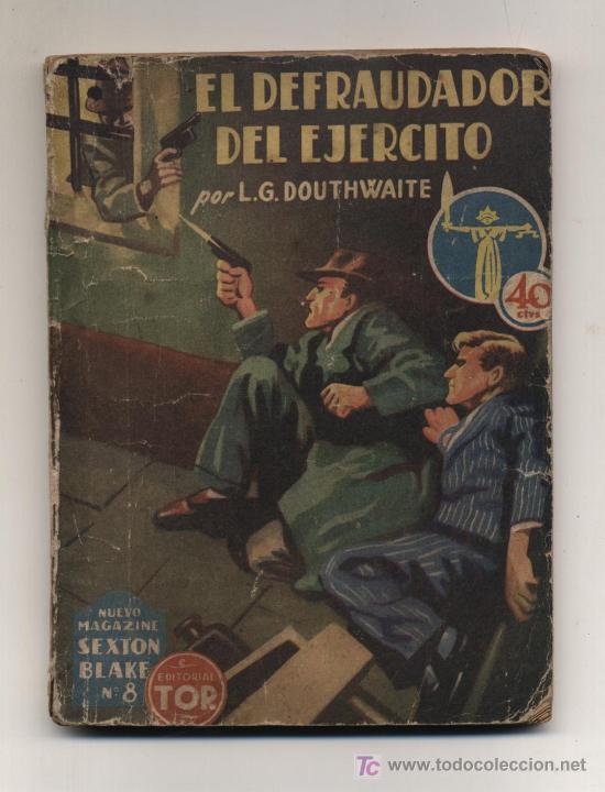 Libros: Nuevo Sexton Blake n&ordm; 8.El defraudador del ej&eacute;rcito por L.G.Douthwaite.Edit.Tor.Buenos Aires 1946