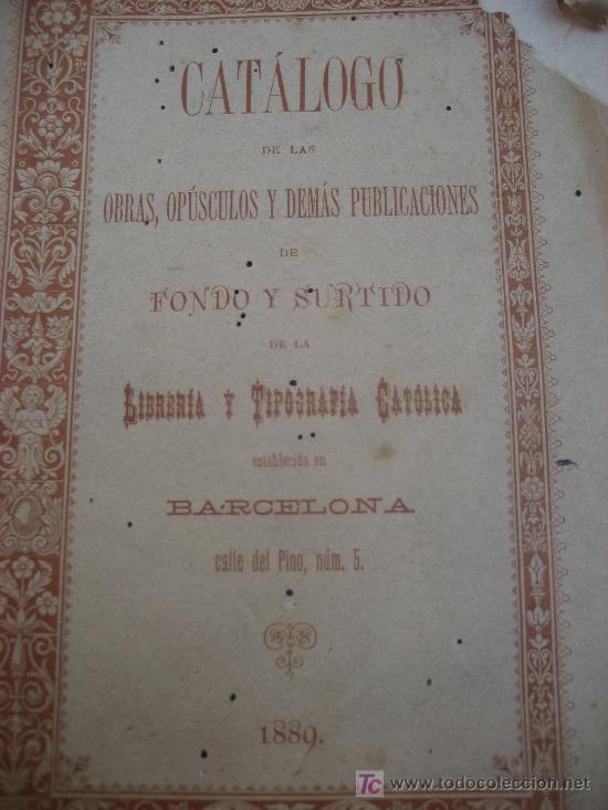 Libros: Catalogo. Librer&iacute;a y Tipograf&iacute;a Cat&oacute;lica. 1889. Barcelona