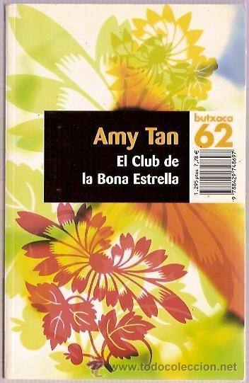 Libros: BUTXACA 62 AMY TAN EL CLUB DE LA BONA ESTRELLA ED 2001 PAG 381 NOVELA