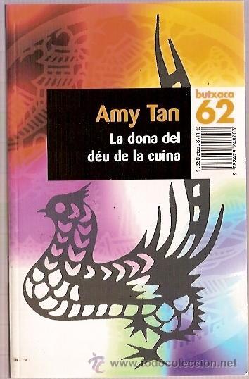 Libros: BUTXACA 62 AMY TAN LA DONA DEL DEU DE LA CUINA ED 2001 PAG 571  NOVELA EN CATALA
