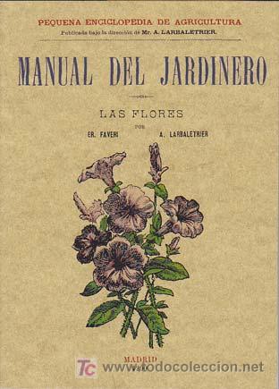Libros: MANUAL DEL JARDINERO. Las Flores. EDITORIAL MAXTOR. EDICION FACSIMIL. - Foto 1