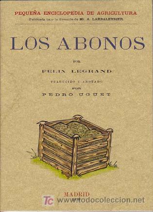 Libros: LOS ABONOS. LEGRAND, F&eacute;lix. EDITORIAL MAXTOR. - Foto 1