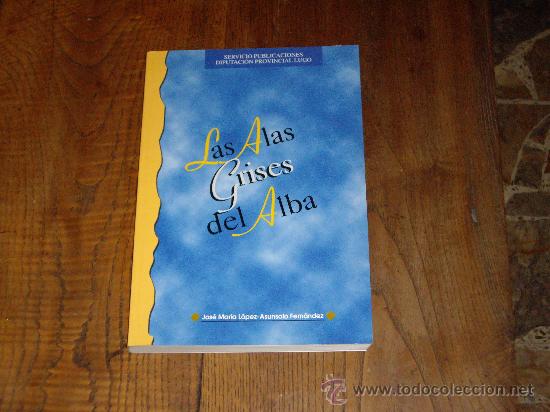 Libros: LAS ALAS GRISES DEL ALBA - Foto 1