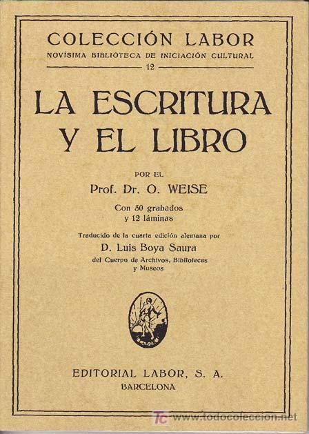 Libros: LA ESCRITURA Y EL LIBRO. WEISE. E3DITORIAL MAXTOR. - Foto 1