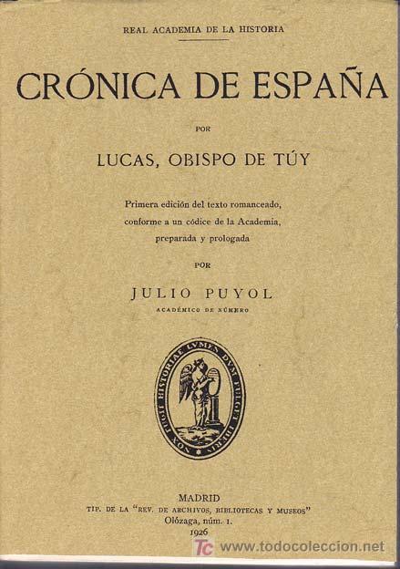 Libros: CRONICA DE ESPA&Ntilde;A. Primera edici&oacute;n del texto romanceado, conforme a un c&oacute;dice de la Academia - Foto 1