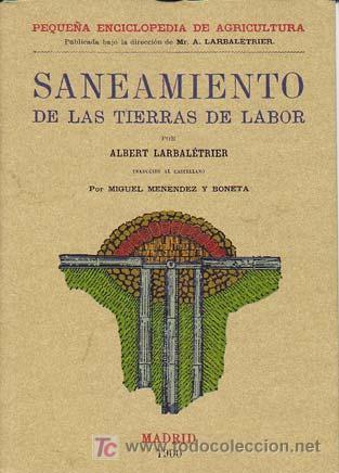 Libros: MANUAL PRACTICO DEL SANEAMIENTO DE LAS TIERRAS DE LABOR. Editorial Maxtor. - Foto 1