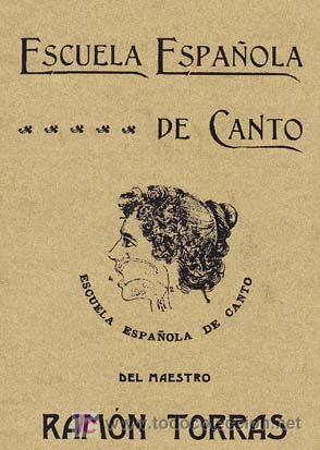 Libros: ESCUELA ESPA&Ntilde;OLA DE CANTO. TORRAS, Ram&oacute;n. Editorial Maxtor, 2005. - Foto 1