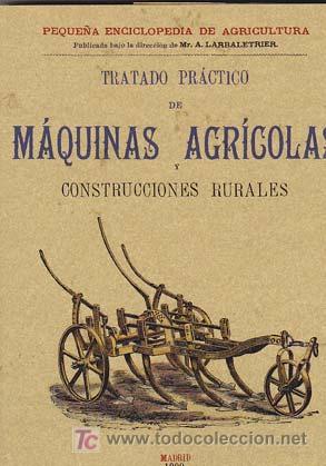 Libros: TRATADO PRACTICO DE MAQUINAS AGRICOLAS y construcciones rurales - Foto 1
