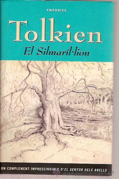 Libros: EDITORIAL EMPURIES EL SILMARIL&middot;LION COMPLEMENT SENYOR DELS ANELLS TOLKIEN 1&ordf; ED 2001 PAG 462