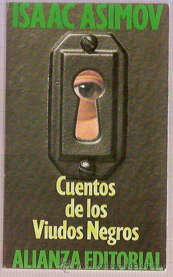 Libros: ALIANZA EDITORIAL CUENTOS DE LOS VIUDOS NEGROS ISAAC ASIMOSV ED 19990 PAG 278