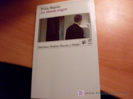 Libros: LA LIBRETA NEGRA ( FELIX BAYON ) (LB52) - Foto 1
