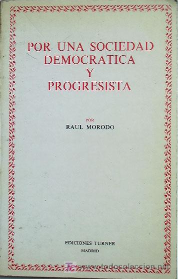 Libros: Por una sociedad democr&aacute;tica y progresista / RAUL MORODO - Foto 1