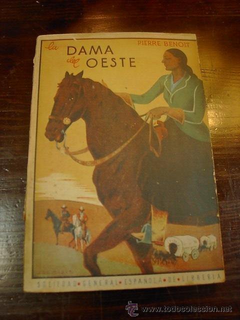 Libros: La dama del oeste. Pierre Benoit. Sdd. General Espa&ntilde;ola de Libreria. Madrid, 1942 - Foto 1