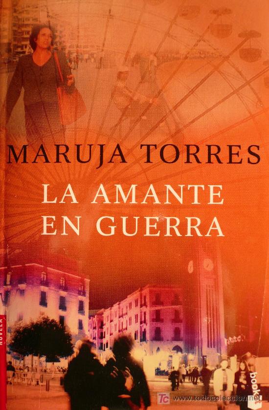 Libros: MARUJA TORRES / LA AMANTE EN GUERRA - Foto 1