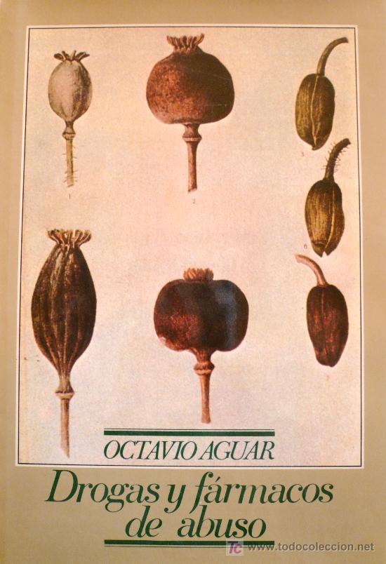 Libros: DROGAS Y FARMACOS DE ABUSO / OCTAVIO AGUAR - Foto 1