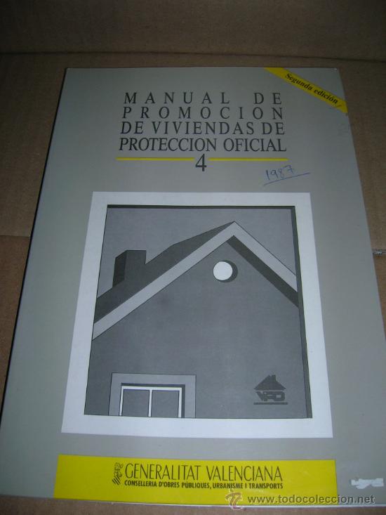 Libros: Manual de promoci&oacute;n de viviendas de protecci&oacute;n oficial. Segunda edici&oacute;n, octubre 1987. G. Valenciana