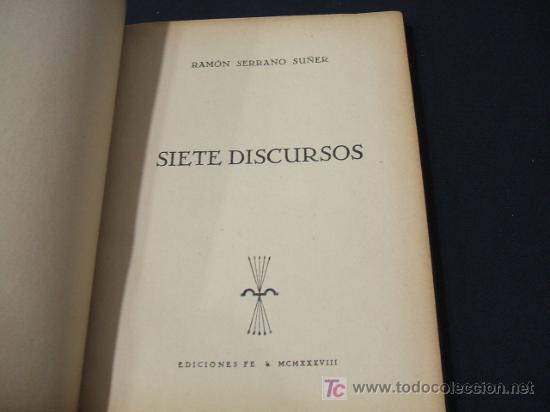 Libros: SIETE DISCURSOS - A&Ntilde;O 1938 - RAMON SERRANO SU&Ntilde;ER - Foto 1