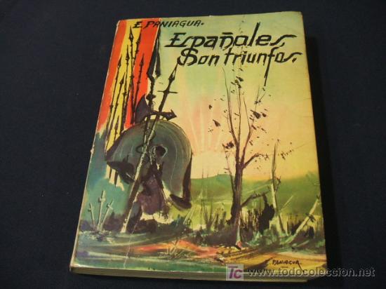 B&uuml;cher: ESPA&Ntilde;OLES SON TRIUNFOS - E. PANIAGUA