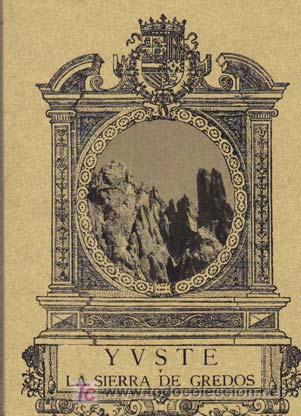 Libros: YUSTE Y LA SIERRA DE GREDOS - Foto 1