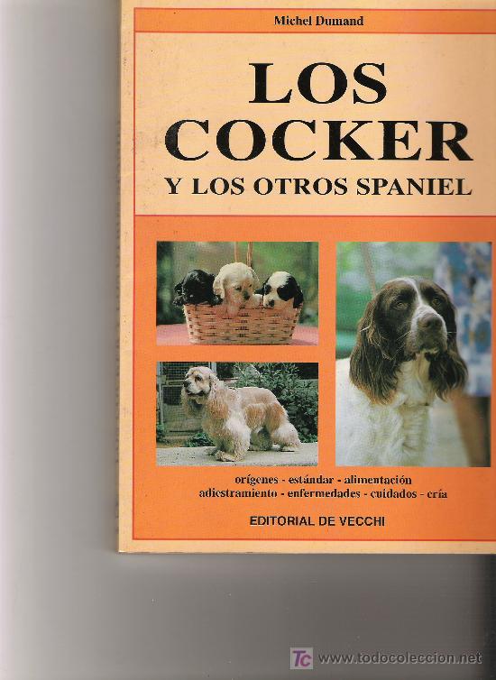 Libros: LOS COCKER Y LOS OTROS SPANIEL - MICHEL DUMAND - EDITORIAL DE VECCHI - - Foto 1
