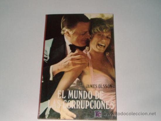 Libros: EL MUNDO DE LAS CORRUPCIONES -JAMES OLSSON-1977 - Foto 1