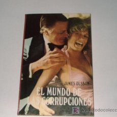 Libros: EL MUNDO DE LAS CORRUPCIONES -JAMES OLSSON-1977