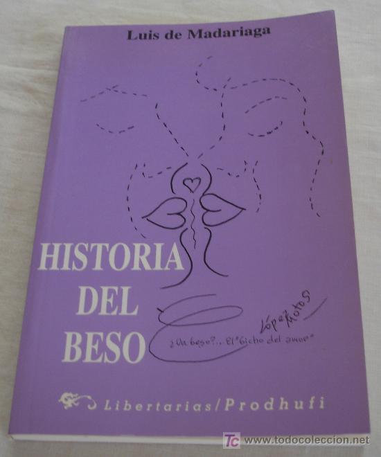 Libros: HISTORIA DEL BESO - LUIS DE MADARIAGA. - Foto 1