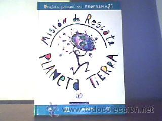 Libros: MISI&Oacute;N DE RESCATE:PLANETA TIERRA(VERSI&Oacute;N JUVENIL DEL PROGRAMA 21);C&Iacute;RCULO DE LECTORES/UNICEF 1994 - Foto 1