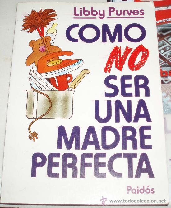 Libros: como no ser una madre perfecta - Foto 1