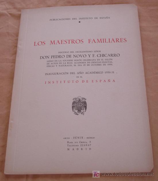 B&uuml;cher: DISCURSO - LOS MAESTROS FAMILIARES.- DISCURSO DEL EXCELENTISIMO SR. DON PEDRO DE NOVO Y F. CHICARRO.