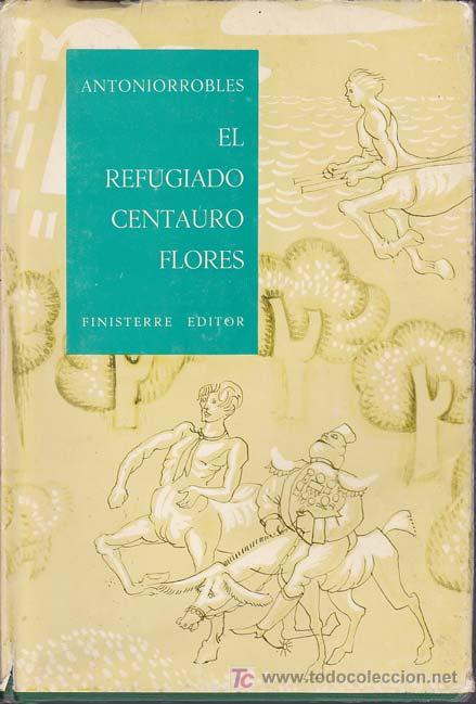 Libros: EL REFUGIADO CENTAURO FLORES - Foto 1
