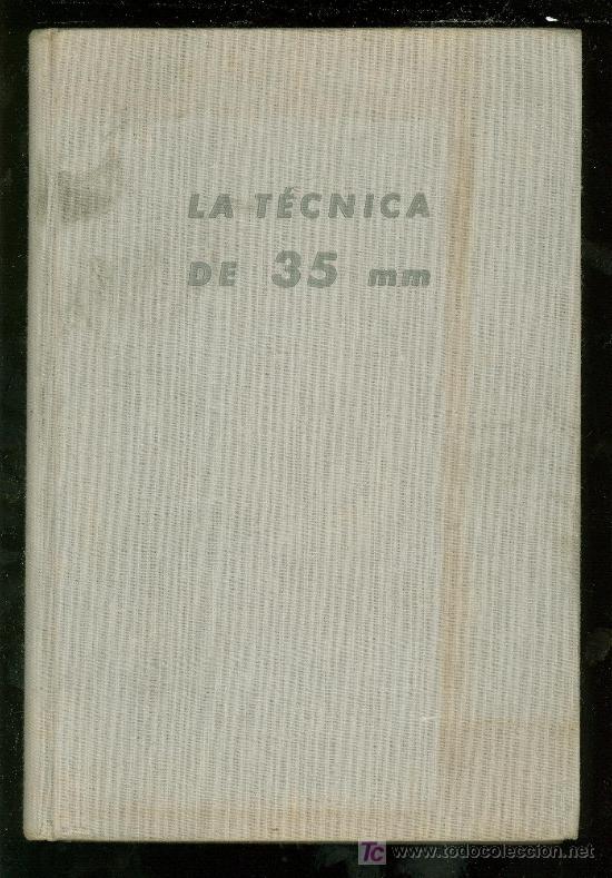 Livros em segunda m&atilde;o: LA TECNICA DE 35 MM. LA PRACTICA CON LAS CAMARAS MINIATURA.