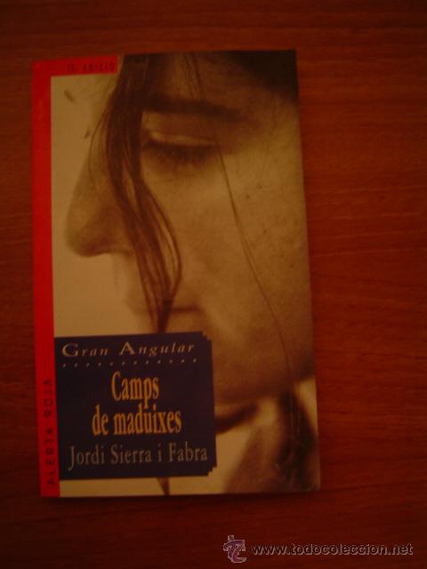 Libros: CAMPS DE MADUIXES -JORDI SIERRAI FABRA - Foto 1